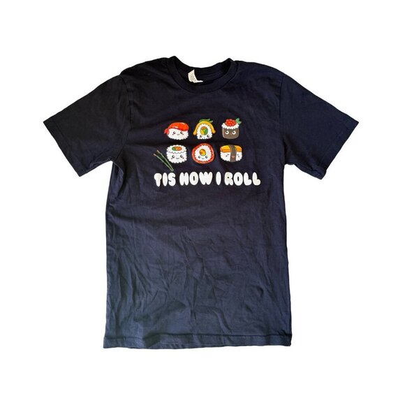 None Tops - "Tis Is How I Roll Shirt" Sushi Crew Neck T-Shirt - Size Small
